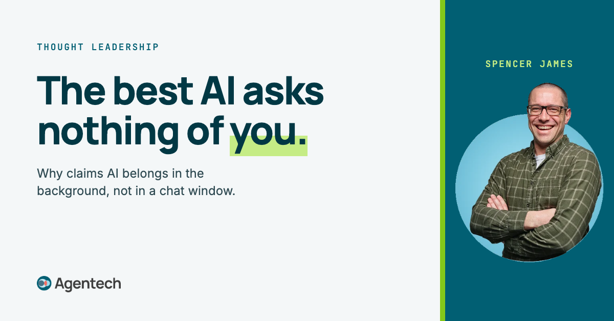 Spencer James on why the best claims AI runs in the background